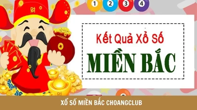 xổ số miền bắc choangclub